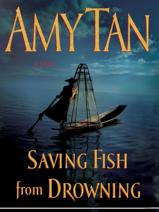 Title details for Saving Fish from Drowning by Amy Tan - Available